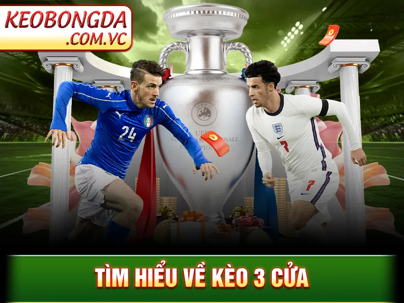 Kèo 3 Cửa – Cách Phân Tích Và Đặt Kèo Hiệu Quả Nhất 2025