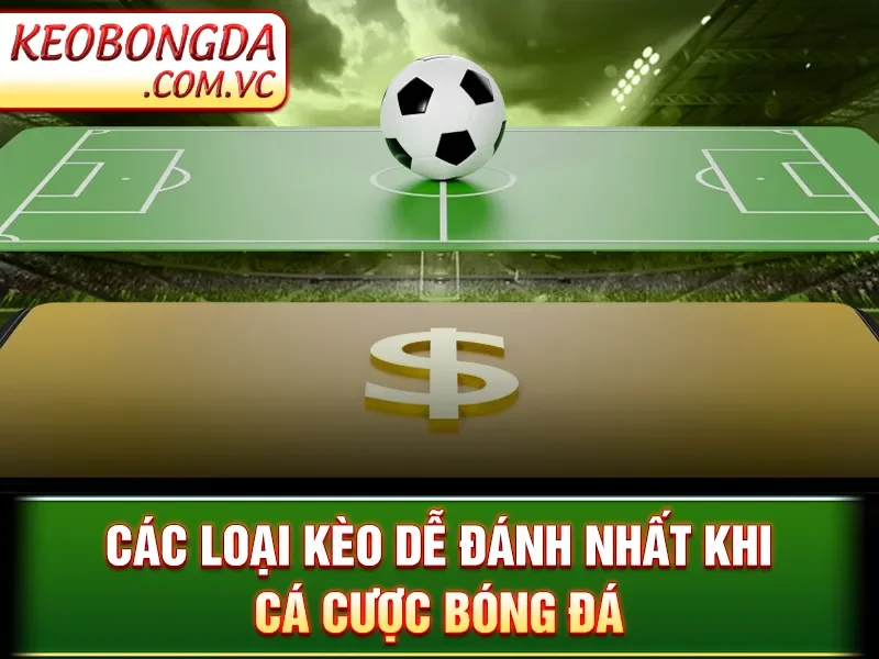 Kèo Bóng Đá 🎖 Tỷ Lệ Kèo Nhà Cái 5 | Nhận định Bóng đá hôm nay 170 Kèo Bóng Đá - Các loại kèo dễ đánh nhất khi cá cược bóng đá